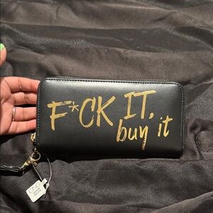 Black Wallet with Gold 'F*CK IT, buy it' Script